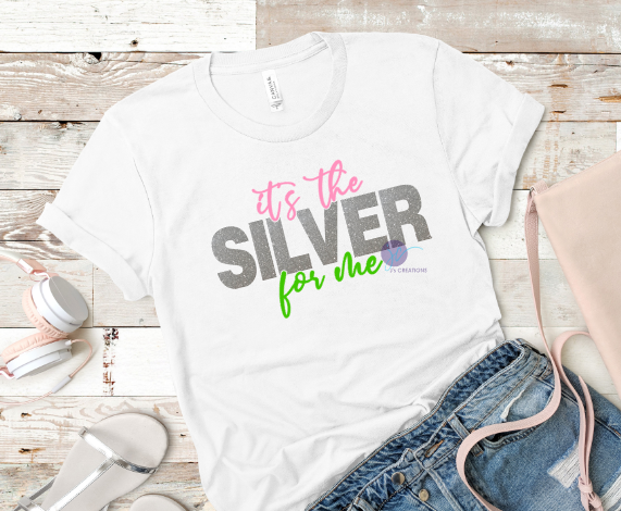 It’s The SILVER For Me Unisex Tee