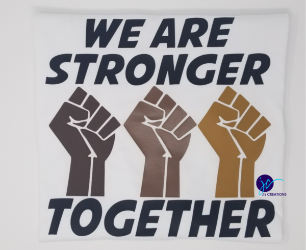 We Are Stronger Together Unisex Tee