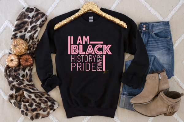 I Am Black History Pride & Power