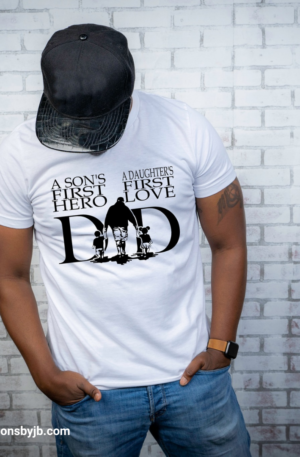 Dad…First Hero…First Love Unisex Tee