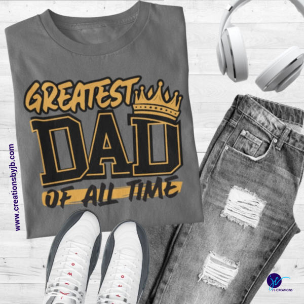 Greatest Dad of All Time Unisex Tee