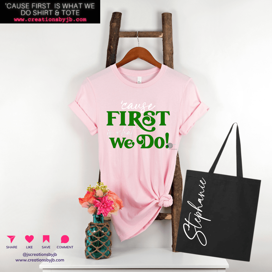 A pink t-shirt that says " first we do ".
